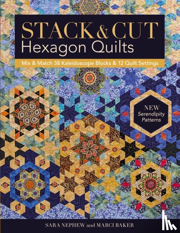 Nephew, Sara, Baker, Marci - Stack & Cut Hexagon Quilts