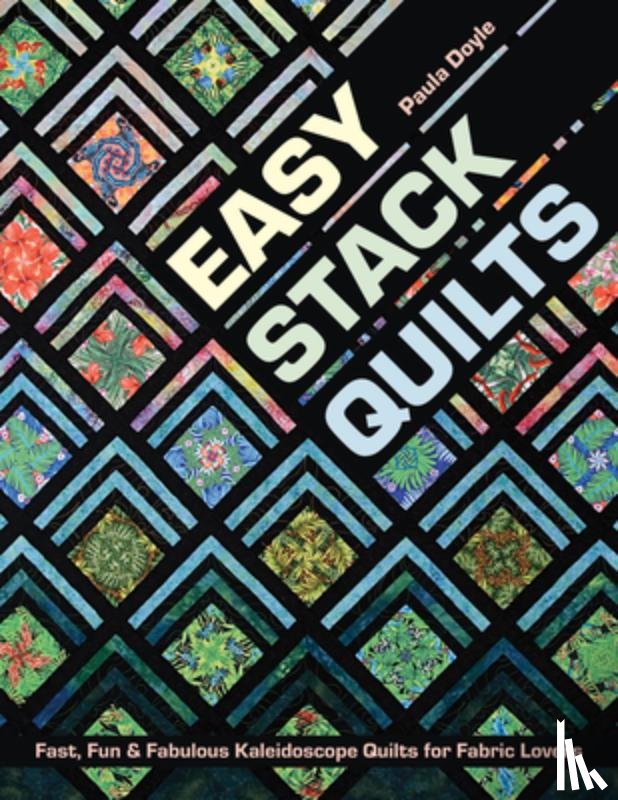Doyle, Paula - Easy Stack Quilts