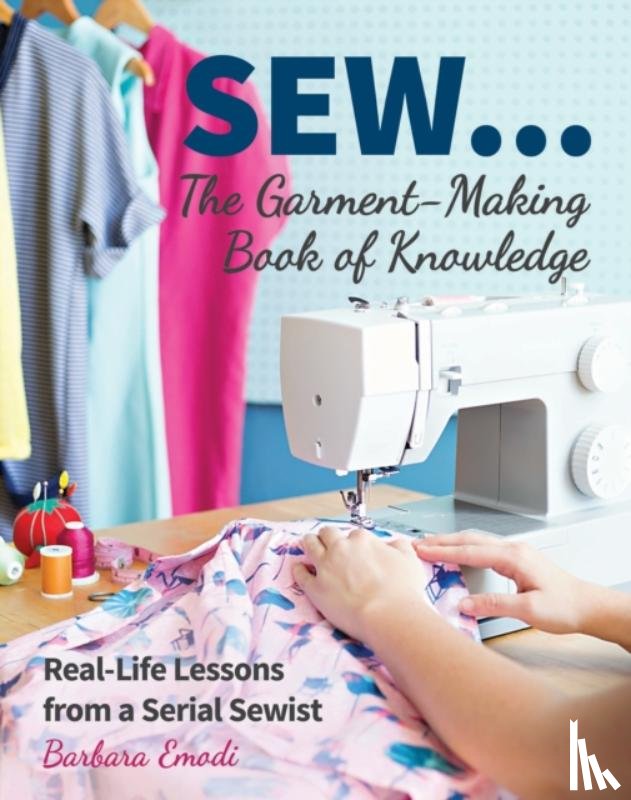 Emodi, Barbara - SEW ... The Garment-Making Book of Knowledge