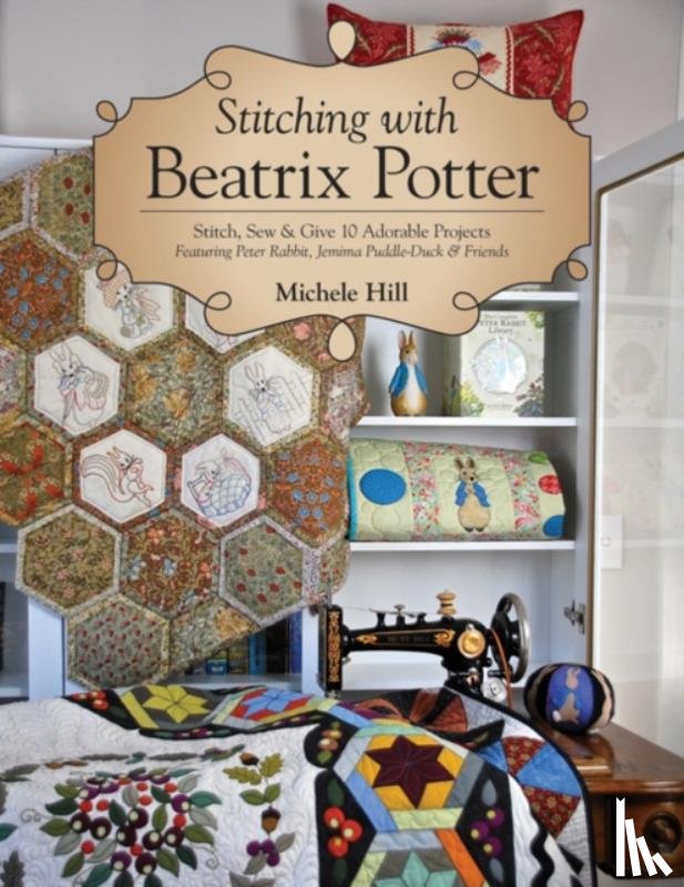 Hill, Michele - Stitching with Beatrix Potter