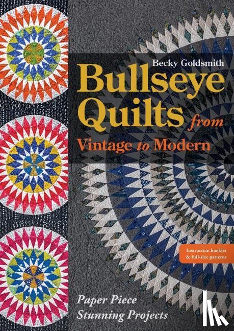 Goldsmith, Becky - Bullseye Quilts from Vintage to Modern