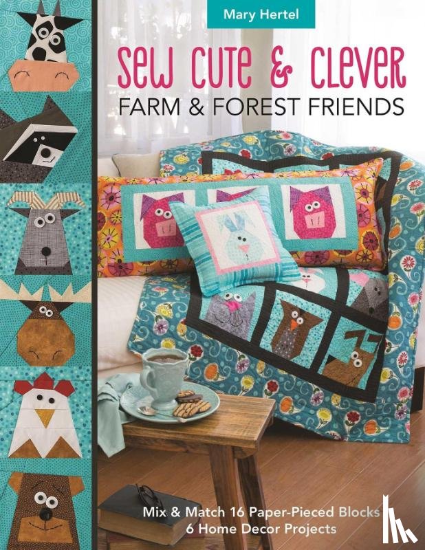 Hertel, Mary - Sew Cute & Clever Farm & Forest Friends