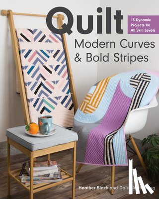 Black, Heather, Aschehoug, Daisy - Quilt Modern Curves & Bold Stripes