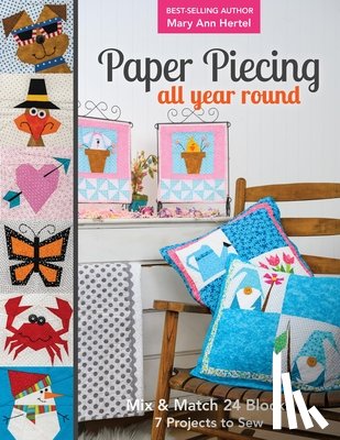 Hertel, Mary Ann - Paper Piecing All Year Round