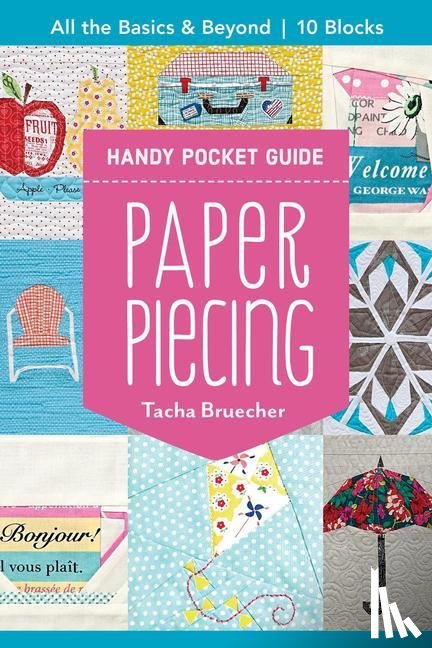 Bruecher, Tacha - Paper Piecing Handy Pocket Guide