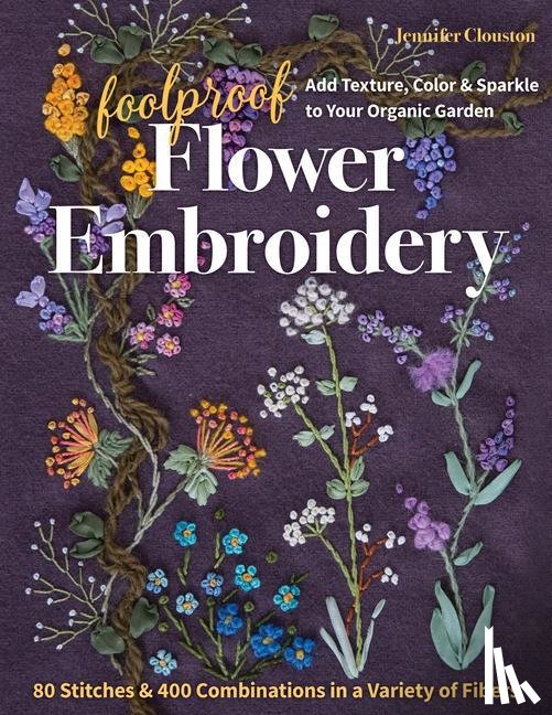 Clouston, Jennifer - Foolproof Flower Embroidery