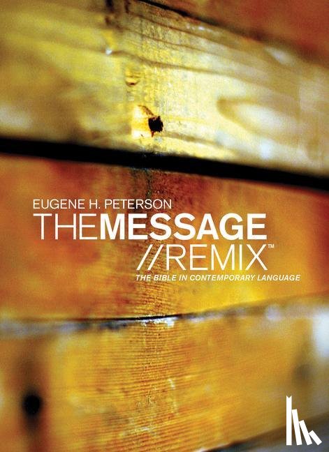 Peterson, Eugene H. - Message//Remix, The