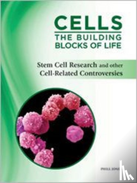 Jones, Phill - Cells: The Building Blocks of Life