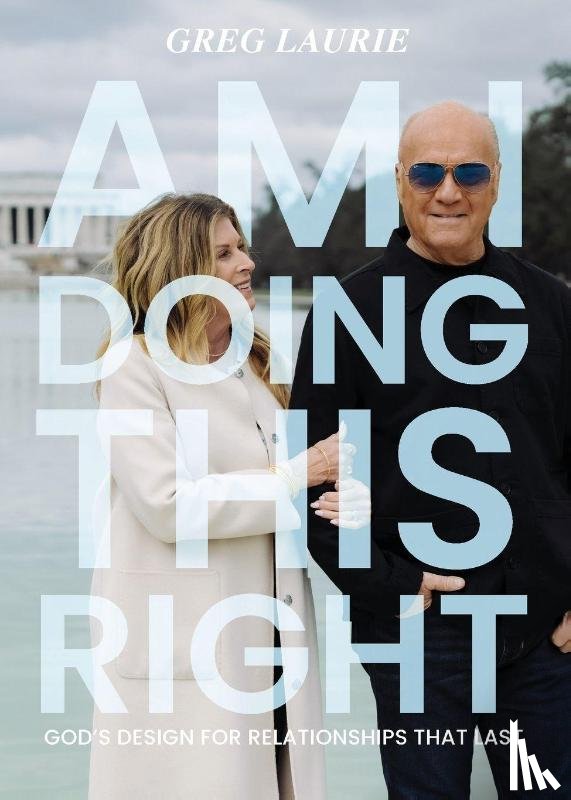 Laurie, Greg - Am I Doing This Right?