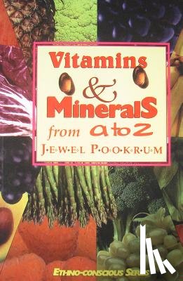 Pookrum, Jewel - Vitamins and Minerals from A to Z