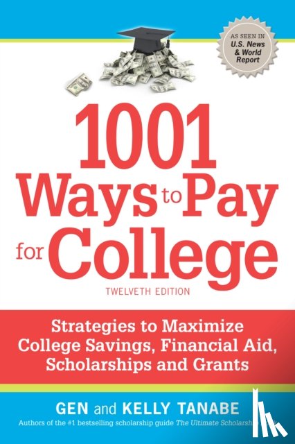 Tanabe, Gen, Tanabe, Kelly - 1001 Ways to Pay for College