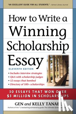 Tanabe, Gen, Tanabe, Kelly - How to Write a Winning Scholarship Essay