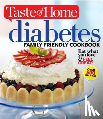 Editors of Taste of Home - Taste of Home Diabetes Family Friendly Cookbook