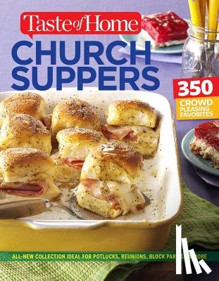 Editors of Taste of Home - Taste of Home Church Supper Cookbook--New Edition: Feed the Heart, Body and Spirit with 350 Crowd-Pleasing Recipes