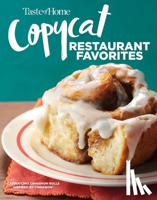 Taste of Home - Taste of Home Copycat Restaurant Favorites: Restaurant Faves Made Easy at Home