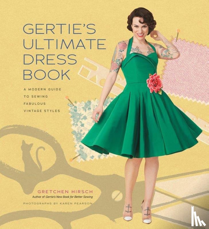 Hirsch, Gretchen - Gertie's Ultimate Dress Book