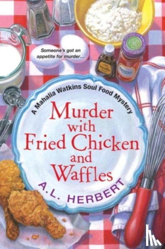 Herbert, A.L. - Murder With Fried Chicken And Waffles