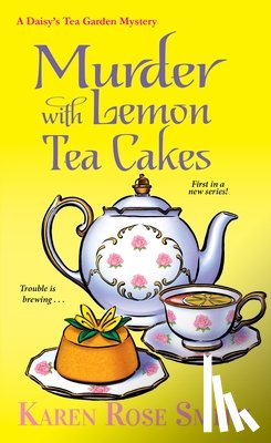 Smith, Karen Rose - Murder with Lemon Tea Cakes