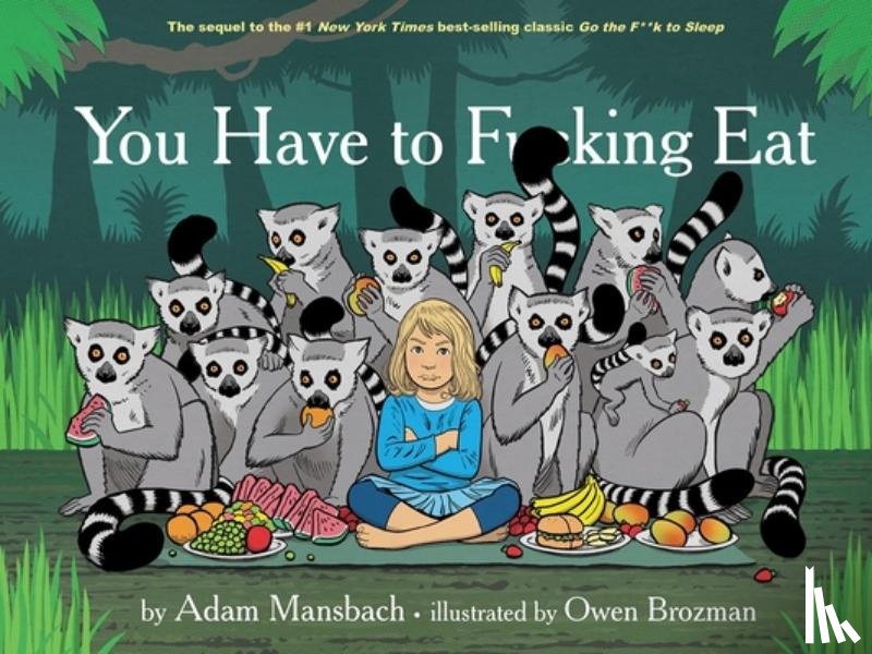 Mansbach, Adam - YOU HAVE TO FUCKING EAT (GO TH