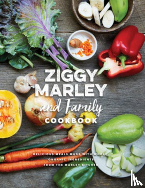 Marley, Ziggy - Ziggy Marley and Family Cookbook