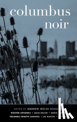 Welsh-Huggins, Andrew - Columbus Noir