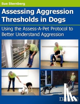 Sternberg, Sue - Assessing Aggression Thresholds In Dogs