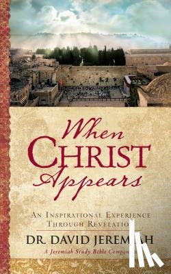 Jeremiah, Dr. David - When Christ Appears