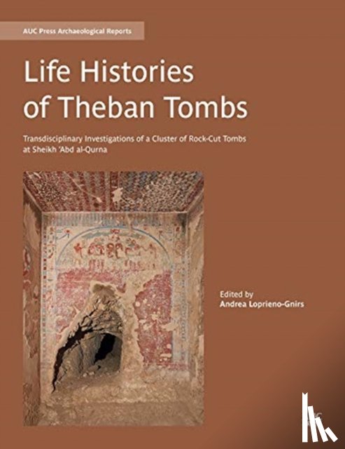 Loprieno-Gnirs, Andrea - Life Histories of Theban Tombs