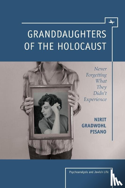 Gradwohl Pisano, Nirit - Granddaughters of the Holocaust