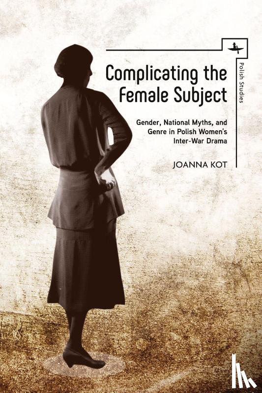 Kot, Joanna - Complicating the Female Subject