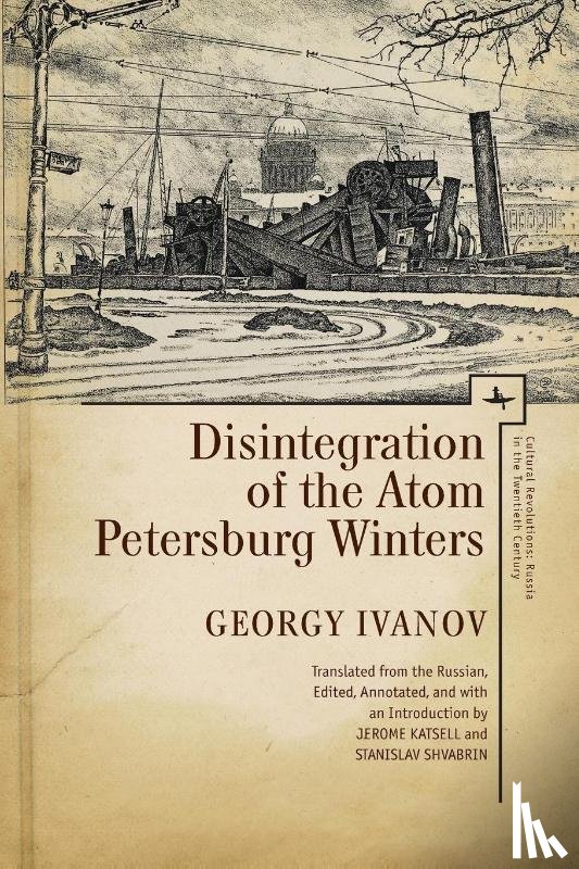 Ivanov, Georgy - Disintegration of the Atom and Petersburg Winters