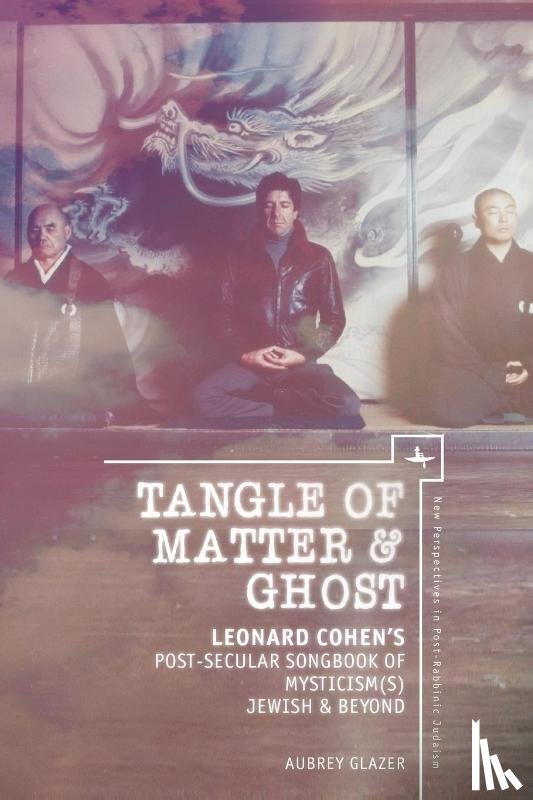 Glazer, Aubrey - Tangle of Matter & Ghost