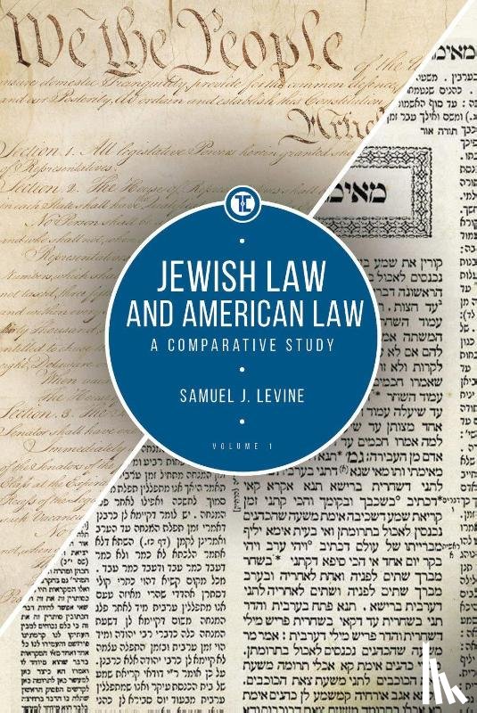 Levine, Samuel J. - Jewish Law and American Law, Volume 1