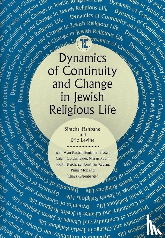  - Dynamics of Continuity and Change in Jewish Religious Life