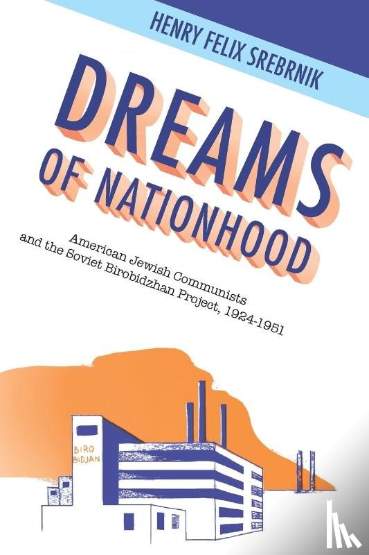Srebrnik, Henry Felix - Dreams of Nationhood