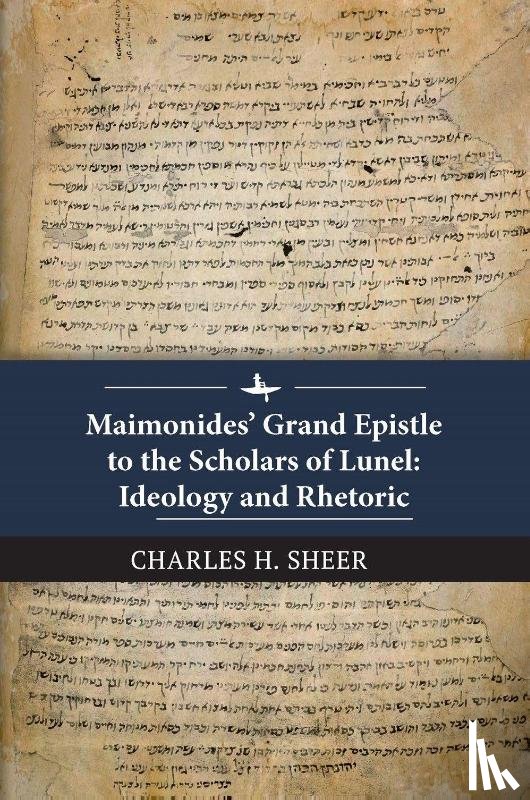 Sheer, Charles H. - Maimonides' Grand Epistle to the Scholars of Lunel