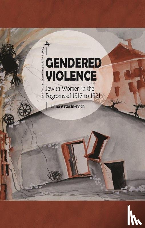 Astashkevich, Irina - Gendered Violence
