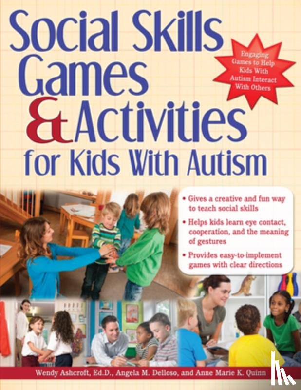 Ashcroft, Wendy, Delloso, Angie, Quinn, Anne - Social Skills Games and Activities for Kids With Autism