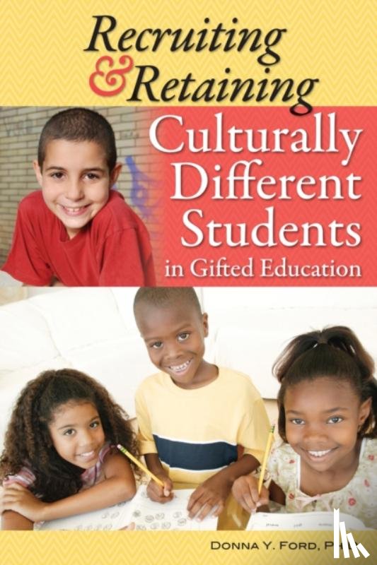 Ford, Donna Y. - Recruiting and Retaining Culturally Different Students in Gifted Education