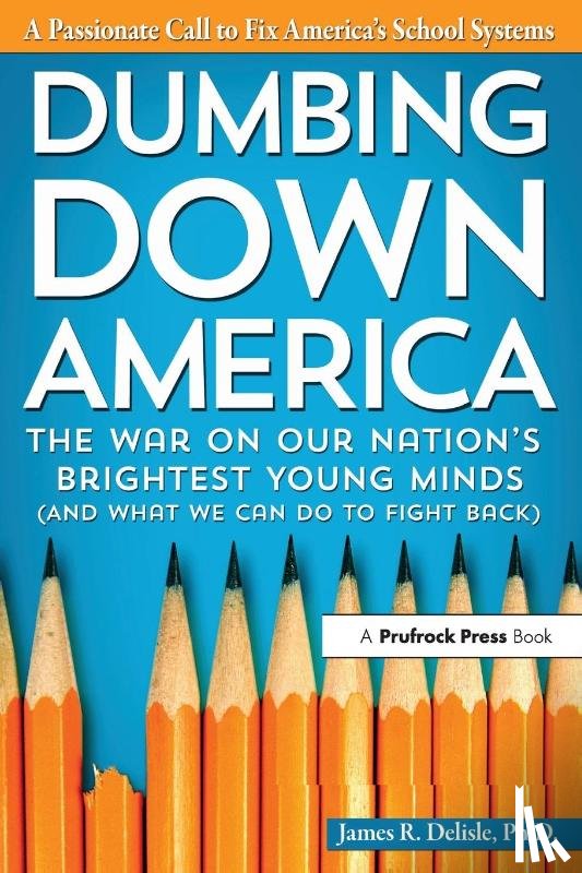 Delisle, James - Dumbing Down America