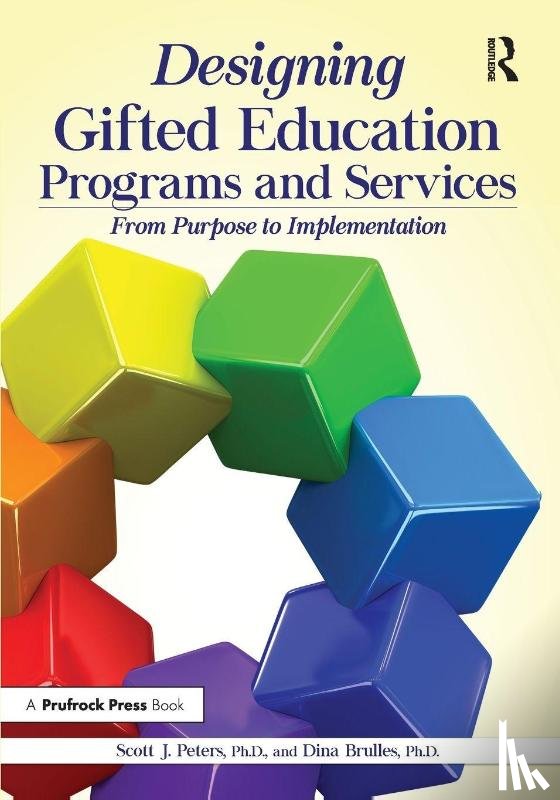 Peters, Scott J., Brulles, Dina - Designing Gifted Education Programs and Services