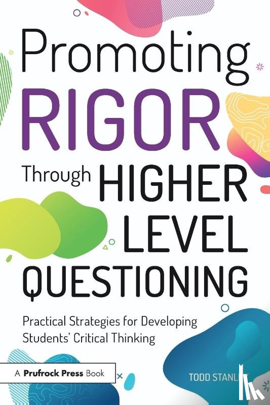 Stanley, Todd - Promoting Rigor Through Higher Level Questioning