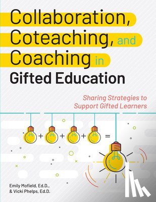 Mofield, Emily, Phelps, Vicki - Collaboration, Coteaching, and Coaching in Gifted Education