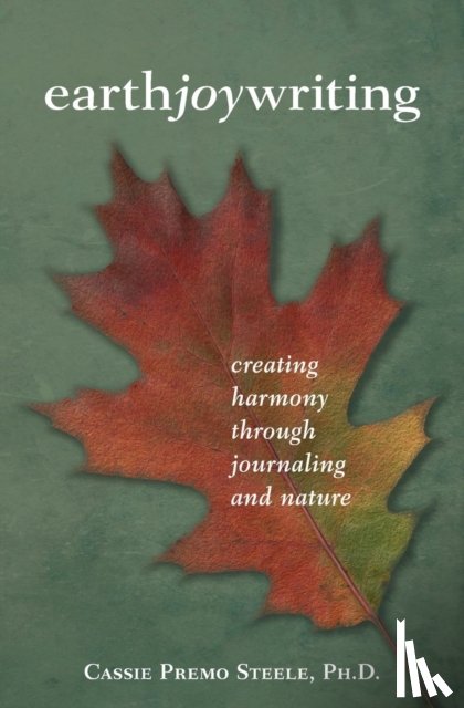 Steele, Cassie Premo - Earth Joy Writing