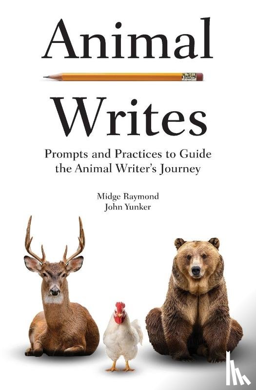 Raymond, Midge, Yunker, John - Animal Writes