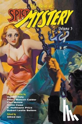 Price, E Hoffmann, Bellem, Robert Leslie, Case, Justin - The Best of Spicy Mystery, Volume 3