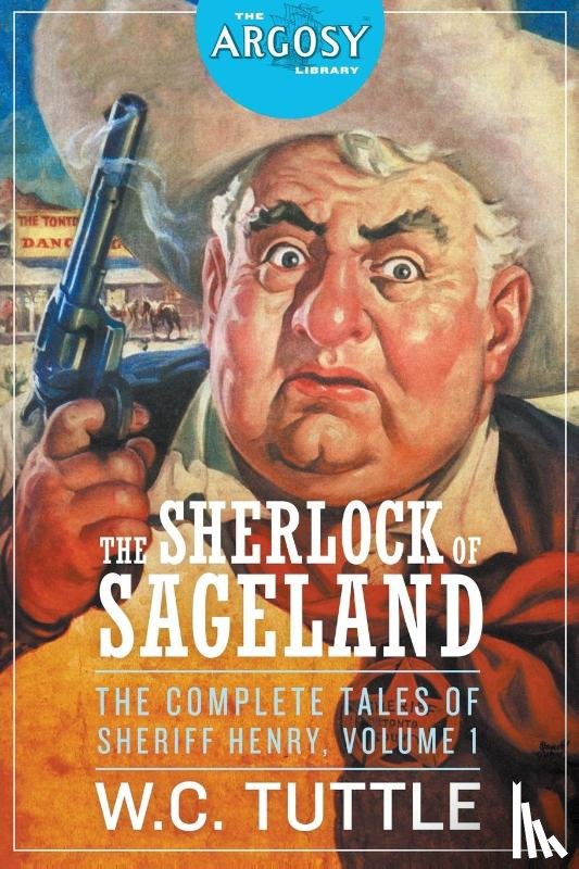 Tuttle, W C - The Sherlock of Sageland - The Complete Tales of Sheriff Henry, Volume 1