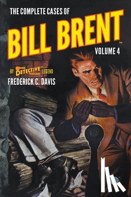 Davis, Frederick C. - The Complete Cases of Bill Brent, Volume 4