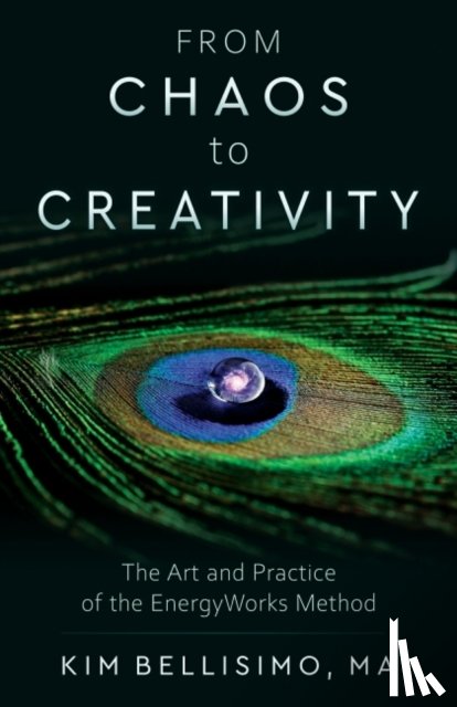 Bellisimo, Kim (Kim Bellisimo) - From Chaos to Creativity