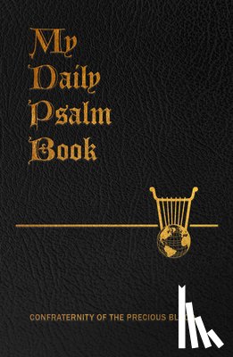 Frey, Joseph - My Daily Psalms Book: The Book of Psalms Arranged for Each Day of the Week